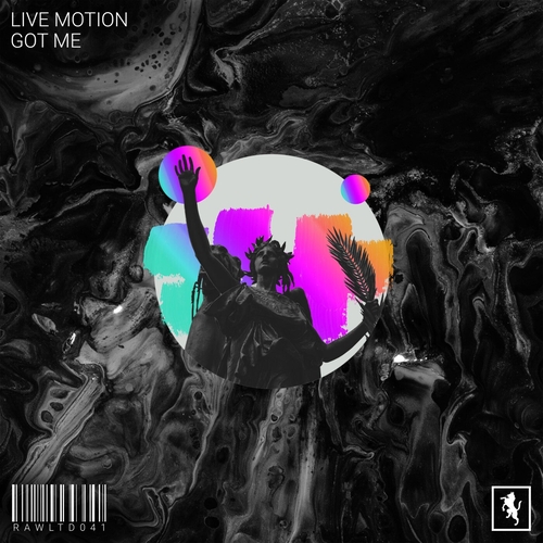 Live Motion - Got Me [RAWLTD041]